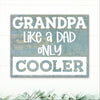 Grandpa - Like A Dad Only Cooler - Dream Big Printables