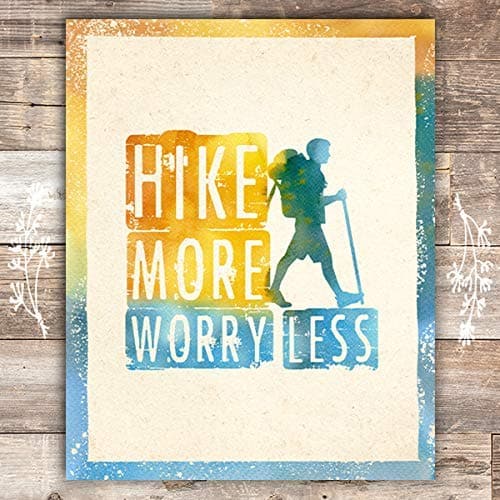 Hike More Worry Less Art Print - Unframed - 8x10s - Dream Big Printables