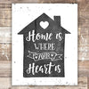 Home Is Where Your Heart Is Art Print - Unframed - 8x10 - Dream Big Printables