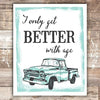I Only Get Better With Age Vintage Truck Art Print - Unframed - 8x10 - Dream Big Printables