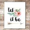 Let It Be Art Print - Unframed - 8x10 | Inspirational Wall Art - Dream Big Printables