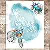 Life Is A Beautiful Ride Floral Art Print - Unframed - 8x10 - Dream Big Printables