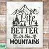 Life Is Better In The Mountains Art Print - Unframed - 11x14 - Dream Big Printables