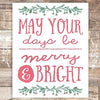 May Your Days Be Merry & Bright Christmas Art Print - Unframed - 8x10 - Dream Big Printables