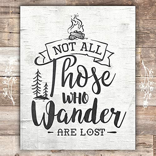 Not All Those Who Wander Are Lost - Unframed - 8x10 – Dream Big Printables