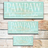 PawPaw - Custom Father's Day Sign - Dream Big Printables