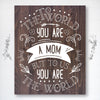 To The World You Are A Mom - Dream Big Printables