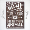 Wash Your Hands Ya Filthy - Dream Big Printables