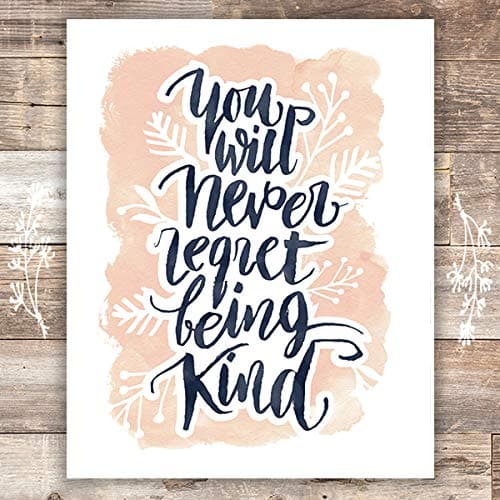 You Will Never Regret Being Kind - Typography Art Print - Unframed - 8x10 | Inspirational Quote - Dream Big Printables