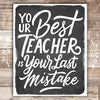 Your Best Teacher Is Your Last Mistake Black and White Art Print - Unframed - 8x10 - Dream Big Printables
