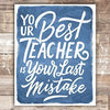 Your Best Teacher Is Your Last Mistake Blue Art Print - Unframed - 8x10 - Dream Big Printables